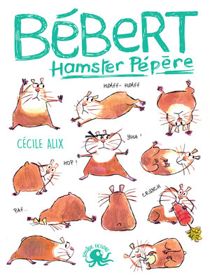 cover image of Bébert, hamster pépère--Lecture roman jeunesse humour--Dès 8 ans